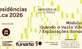 Ciclo de Residências 2026 – Deitar no céu para olhar o chão — Módulo 3: Quando o Vazio Vibra  / Explorações Sonoras