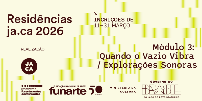 Ciclo de Residências 2026 – Deitar no céu para olhar o chão — Módulo 3: Quando o Vazio Vibra  / Explorações Sonoras