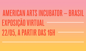 American Arts Incubator – Brasil (2020)