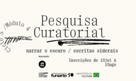 Pesquisa Curatorial – Narrar o Escuro / Escritas Siderais